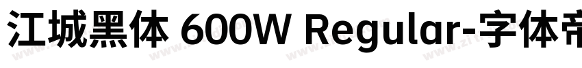 江城黑体 600W Regular字体转换